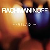 Rachmaninoff for Relaxation