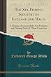 The Sea-Fishing Industry of England and Wales: A Popular Account of the Sea Fisheries and Fishing Ports of Those Countries (Classic Reprint)