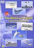 NEW AIR BASE SERIES The History of JASDF/�q�󎩉q��50�N�j