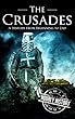 The Crusades: A History From Beginning to End (English Edition)