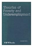 Theories of Poverty and Underemployment