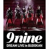 9nine DREAM LIVE in BUDOKAN [Blu-ray]