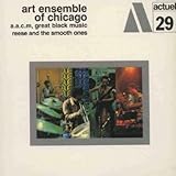 A.A.C.M. Great Black Music - Reese and The Smooth Ones