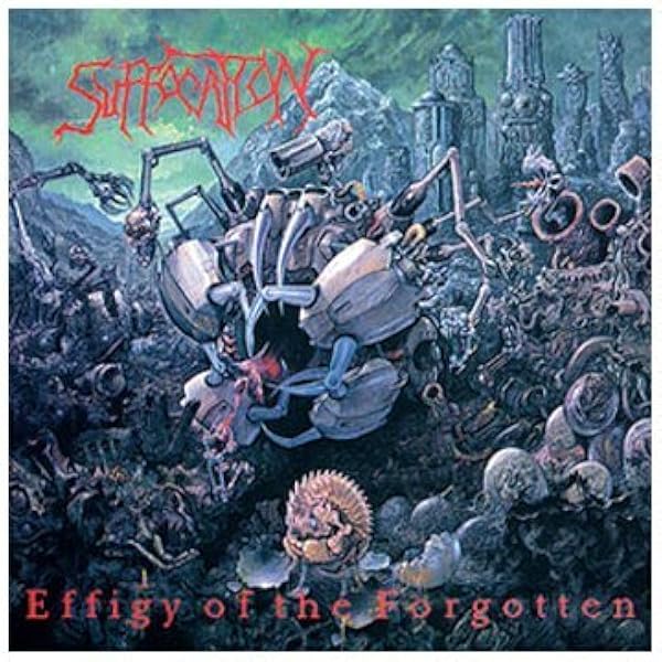 SUFFOCATION EFFIGY OF FORGOTTEN デスメタル Amazon.co.jp: Effigy of the Forgotten by Suffocation (1991-07-02