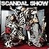SCANDAL SHOW（初回限定盤）
