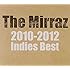 「The Mirraz 2010-2012 Indies Best」