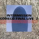 INTERMISSION/GODIEGO FINAL LIVE+2�`CD����1500