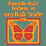 Smooth Jazz Tribute to Erykah Badu 2
