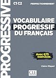 Vocabulaire progressif du français - Niveau perfectionnement C1/C2 + CD