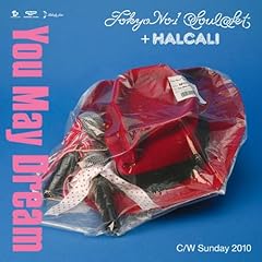 You May Dream / TOKYO No.1 SOUL SET�{HALCALI