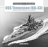 USS Tennessee (Bb43): From Pearl Harbor to Okinawa in World War II (Legends of Warfare: Naval)