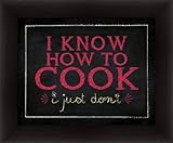 I Know How to Cook I Justないby Stephanie Marrottレッドブラックサイン入りアートプリント画像装飾 SB-ST9629-ES-14x11