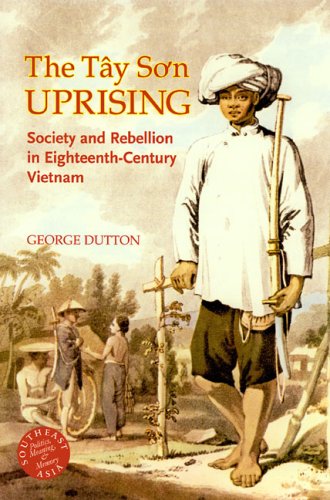 The Tay So'n Uprising: Society And Rebellion in Eighteenth-century Vietnam (Southeast Asia--politics, Meaning, Memory)の表紙