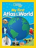 National Geographic Kids My First Atlas of the World: A Child's First Picture Atlas