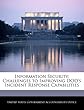 Information Security: Challenges to Improving Dod's Incident Response Capabilities