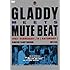 MUTE BEAT「GLADDY meets MUTE BEAT」