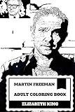 Martin Freeman Adult Coloring Book: Dr. John Watson from Sherlock and Bilbo from Hobbit, the Office and Fargo Star Inspired Adult Coloring Book (Martin Freeman Books)