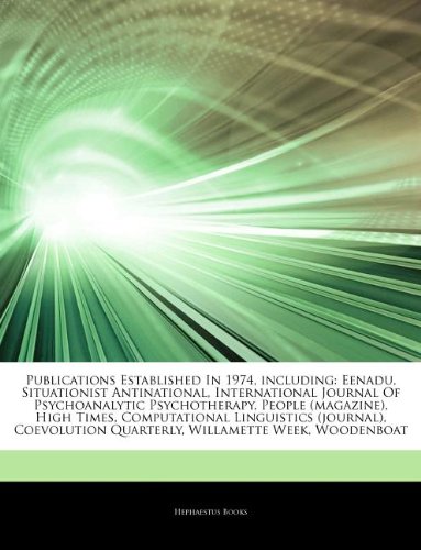 Articles on Publications Established in 1974, Including: Eenadu, Situationist Antinational, International Journal of Psychoanalytic Psychotherapy, Peoの表紙
