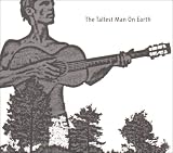 Tallest Man on Earth