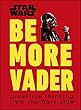 Star Wars Be More Vader: Assertive Thinking from the Dark Side