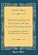The Philosophy of Necessity, or the Law of Consequences: As Applicable to Mental, Moral, and Social Science (Classic Reprint)