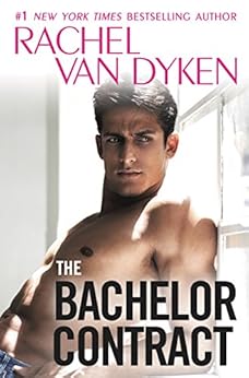 The Bachelor Contract (The Bachelors of Arizona Book 3) by [Van Dyken, Rachel]