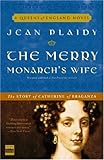 The Merry Monarch's Wife: The Story of Catherine of Braganza (Queens of England)