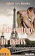 Adult sex books: Adventure in paris (Sexy stories for adults Book 1) (English Edition)