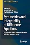Symmetries and Integrability of Difference Equations: Lecture Notes of the Abecederian School of SIDE 12, Montreal 2016 (CRM Series in Mathematical Physics)