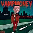 Vamp Money [Explicit]