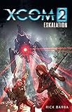 XCOM2: Eskalation: Roman zum Videogame (German Edition)