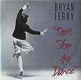 Don’t Stop The Dance