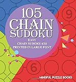 105 Chain Sudoku: Easy Chain Sudoku 6x6 Printed in Large Font (Chain Puzzles)