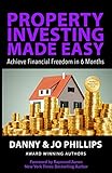 Property Investing Made Easy: Achieve Financial Freedom in 6 Months