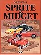 ORIGINAL SPRITE&MIDGET―オースティン・ヒーレー・スプライト&MGミジェット1958‐1979 (CG BOOKS)