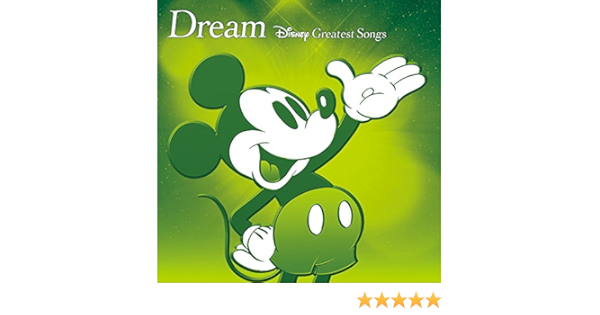 ドリーム ディズニー グレイテスト ソングス アニメーション版 Disney