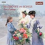 Ivr D'amour: Songs By Jules Massenet