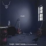 �~�̉J��/NIGHT PARADE by FLOW �� HOME MADE �Ƒ�