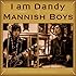 MANNISH BOYS「I am Dandy(初回限定盤)」
