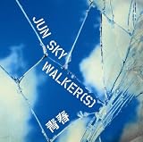 �A���K�g�E �`one's youth�` JUN SKY WALKER(S)