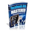 Facebook Advertising 101: Understanding The Facebook Ads Platform (English Edition)