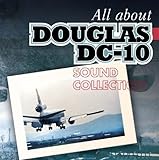 ����Ȃ�_�O���XDC10 All about DOUGLAS DC-10 SOUND COLLECTION