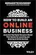 How to Build an Online Business: Australia's Top Digital Disruptors Reveal Their Secrets for Launching and Growing an Online Business
