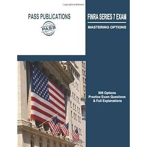 FINRA Series 7 Exam / Mastering Options: 500 Options Practice Exam Questions & Full Explanations