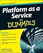 Platform as a Service For Dummies