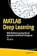 MATLAB Deep Learning: With Machine Learning, Neural Networks and Artificial Intelligence