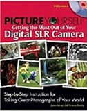Cover of Picture Yourself Getting the Most Out of Your Digital SLR Camera
