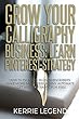 Grow Your Calligraphy Business: Learn Pinterest Strategy: How to Increase Blog Subscribers, Make More Sales, Design Pins, Automate & Get Website Traffic for Free
