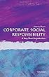 Corporate Social Responsibility: A Very Short Introduction (Very Short Introductions)
