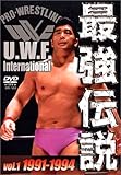 U.W.F.International �ŋ��`�� vol.1 1991-1994
